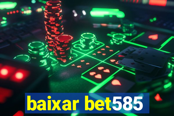 baixar bet585